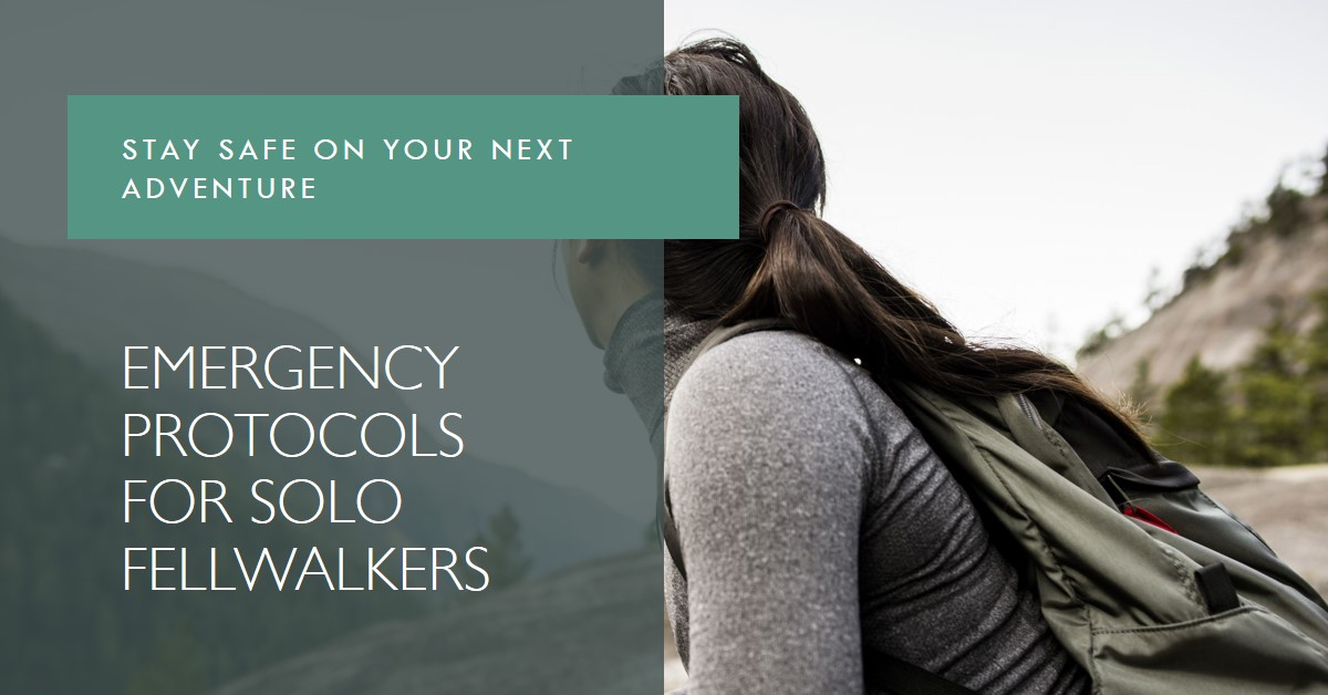 Be Ready for Anything: Emergency Protocols for Solo Fellwalkers ...